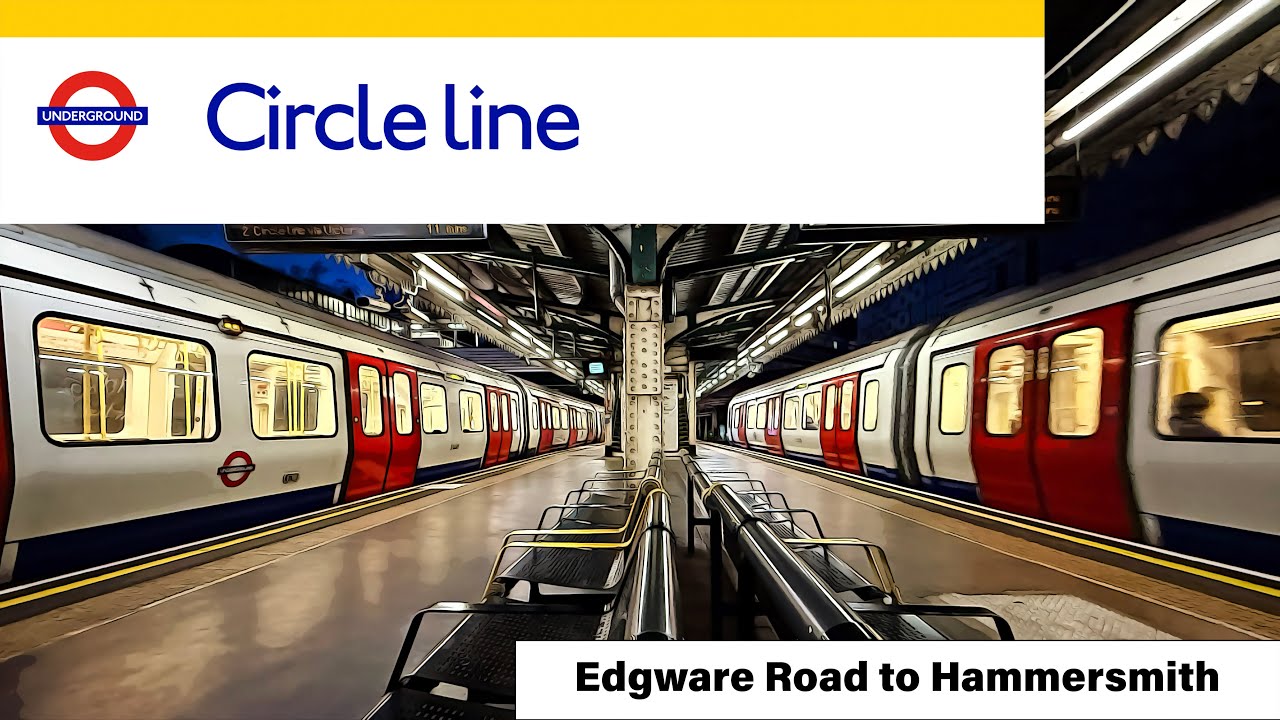 Circle Line • Edgware Road to Hammersmith — Full Loop