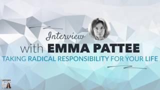Emma Pattee - Taking Radical Responsibility for Your Life | Afford Anything Podcast (Ep. #66)