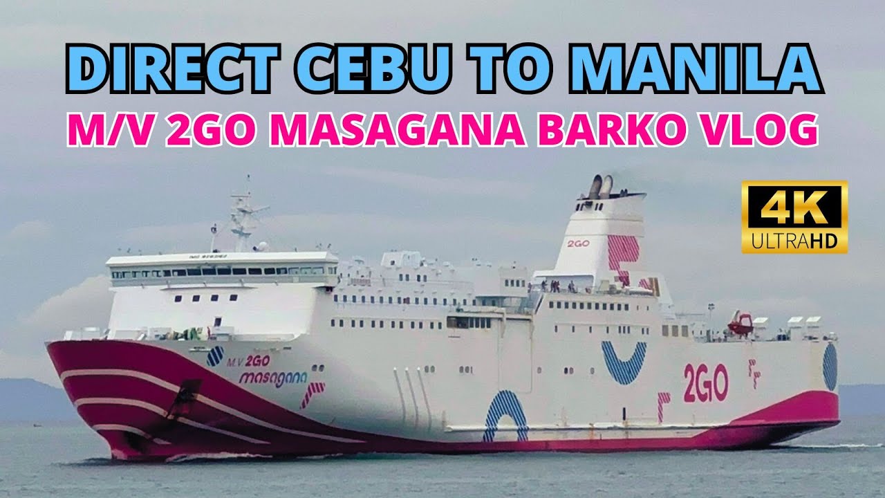 Cebu City to Manila via Barko |  2GO Masagana Barko Vlog