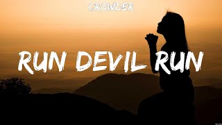 Crowder - Run Devil Run (Lyrics) for KING & COUNTRY, Hillsong United, Newsboys