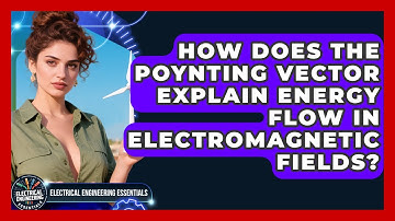 How Does The Poynting Vector Explain Energy Flow In Electromagnetic Fields?