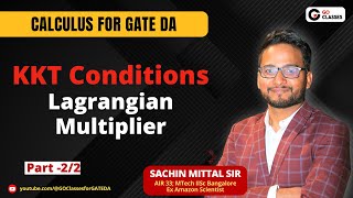 Constrained Optimization with Inequality Constraints KKT Conditions| Calculus for GATE DA|GO Classes