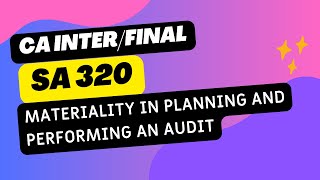 SA 320 “Materiality in Planning and Performing an Audit” #cainter #cafinal #caaudit