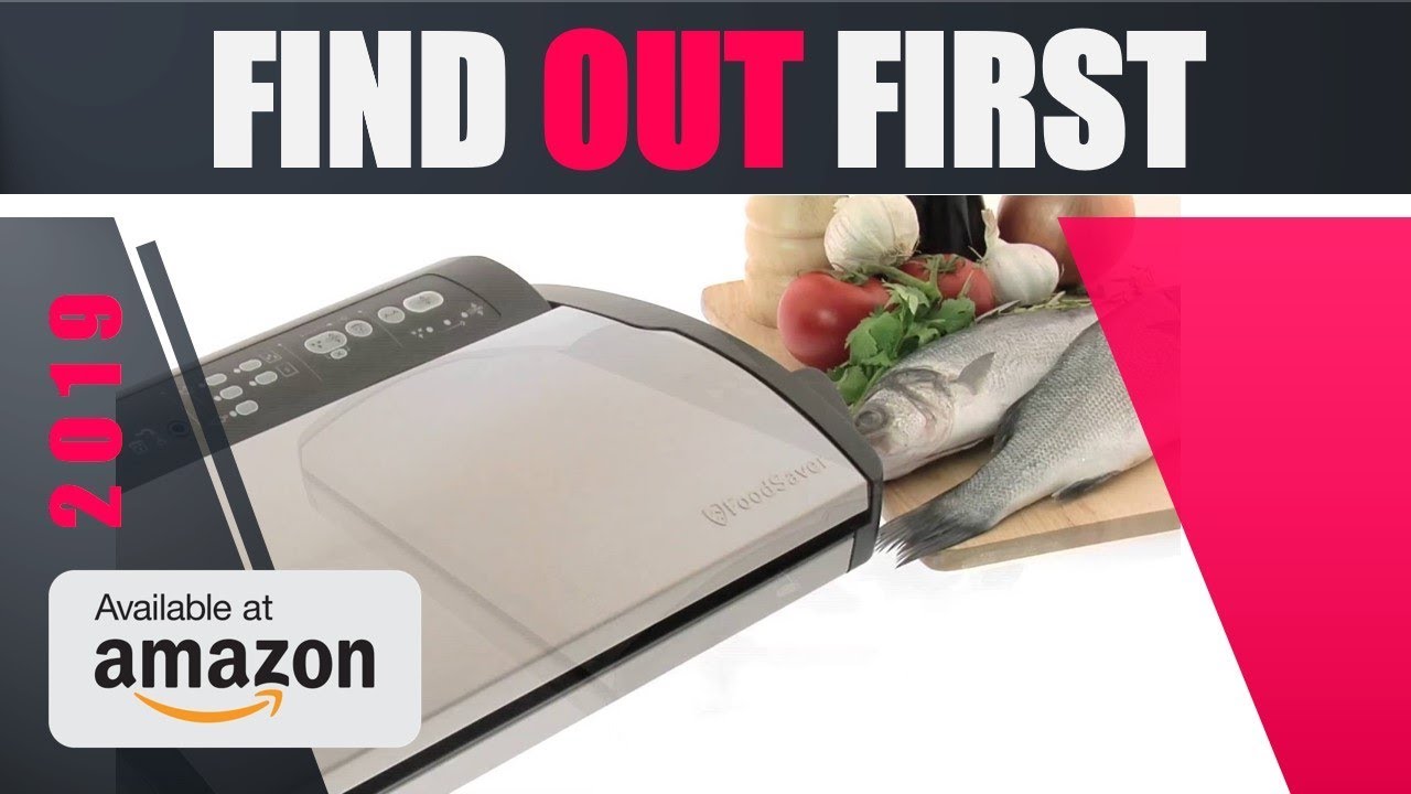 FOOD SAVER V2860I Review 2019 Why To Choose FOOD SAVER V2860I