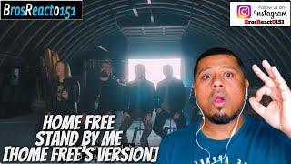 FIRST TIME HEARING Home Free - Stand By Me [Home Frees Version] REACTION