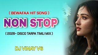 Non Stop Disco Tarpa Timli Mix  Bewafaa Hit Song  Dj Vinay V6
