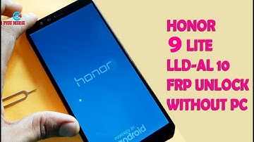 HONOR 9 LITE LLD AL10 FRP UNLOCK NEW UPDATE 2019 100% Working