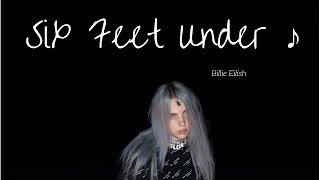 Vietsub+Lyrics|| Six Feet Under ♪ - Billie Eilish