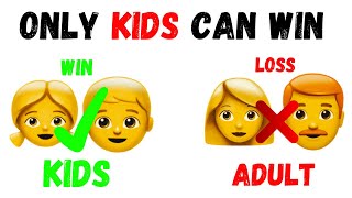 Adults can`t win these challenges...