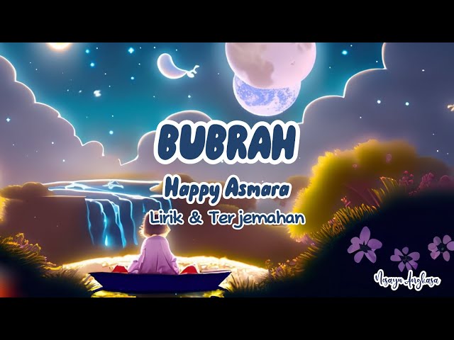 HAPPY ASMARA - BUBRAH ( Lirik u0026 Terjemah ) class=