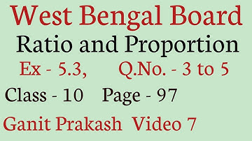 Ratio and Proportion Part 7 | Class X Math Chapter 5 Ratio and Proportion | WB Class 10 Exercise 5.3
