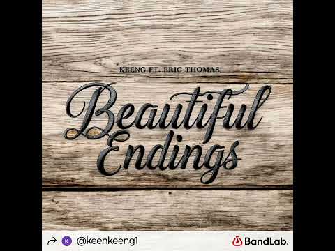 Keeng Ft Eric Thomas Beautiful Endings