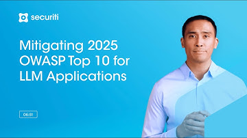 Mitigating OWASP Top 10 for LLM Applications 2025 | Securiti