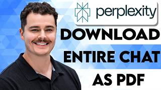 How To Download The Entire Perplexity Chat As PDF [2026 Guide]