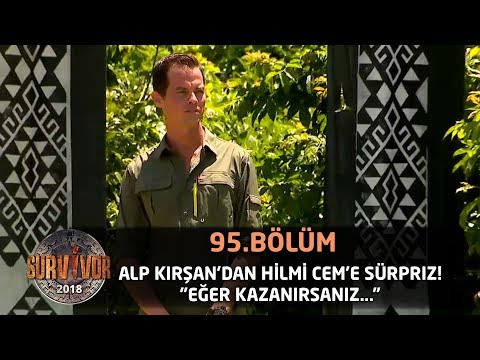 Survivor 2018  | 95.Bölüm |  Alp Kırşan'dan Hilmi Cem'e Sürpriz: '' Eğer Kazanırsanız''