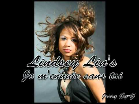 Lindsey Lin's - Je m'ennuie sans toi