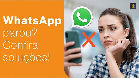 Porque o WhatsApp não está funcionando hoje?