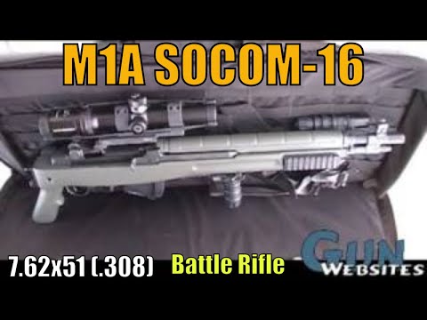 M1A SOCOM-16 7.62x51 (.308) Battle Rifle