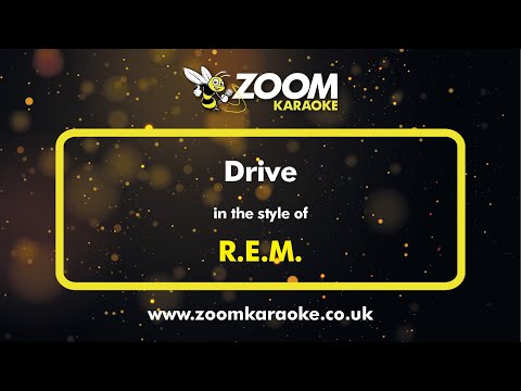 R.E.M. - Drive - Karaoke Version from Zoom Karaoke