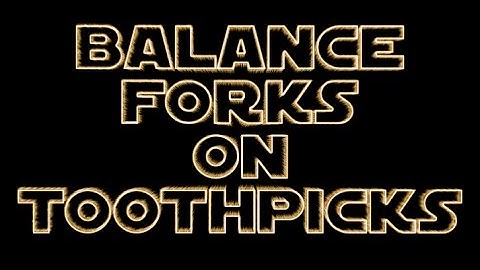 How To Balance Two Forks on Toothpicks Bar Trick! Tutorial