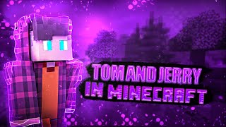 💛ИГРАЕМ В TOM AND JERRY В MINECRAFT💛