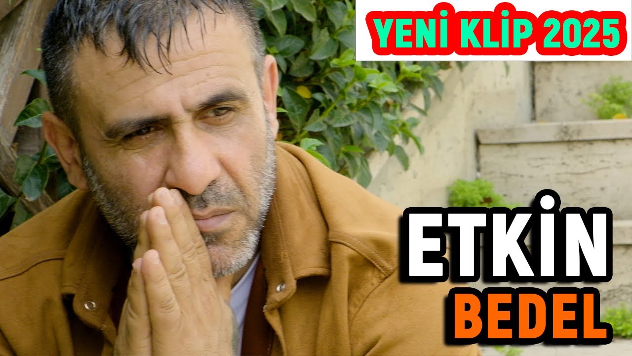 ETKİN -BEDEL KLİP