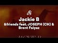 Friends Feat JOSEPH CH Brent Faiyaz Jackie B Lyrics Friends Feat JOSEPH CH Brent Faiyaz Jackie B Lyrics