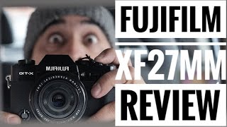 Fujifilm Fujinon XF 27mm F2.8 Review