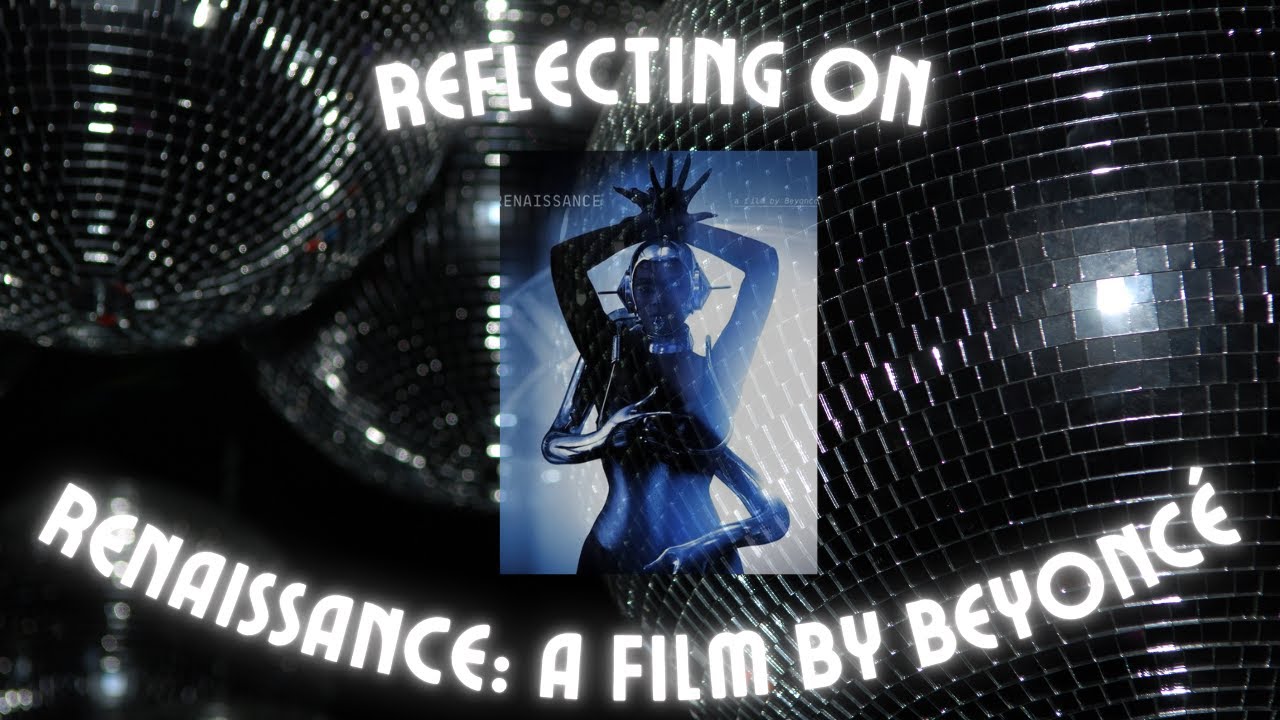 Reflecting on Renaissance: A film by Beyonce - YouTube