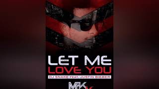 Let Me Love You - Makv Remix