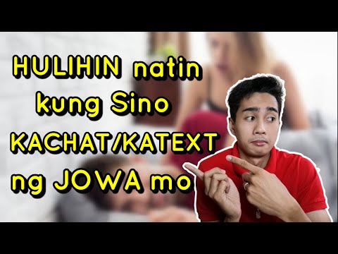 HULIHIN NATIN KUNG SINO KATEXT o KACHAT NG JOWA MO