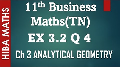 11th Business maths exercise 3.2 question 3 chapter 3 analytical geometry hiba maths