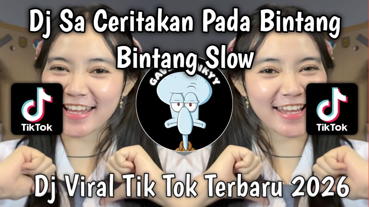 DJ SA CERITAKAN PADA BINTANG BINTANG JAUH KO PERGI SLOW REMIX FULL SONG VIRAL TIKTOK 2026 !