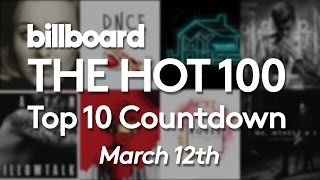  Billboard Hot 100 Top 10 March 12 2016 Countdown