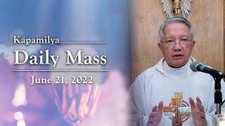 June 21, 2022 | Feast of St. Aloysius Gonzaga | Kapamilya Daily Mass