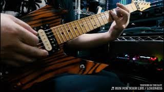 RUN FOR YOUR LIFE / LOUDNESS Guitar Cover