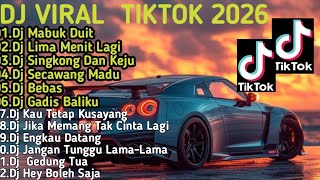 Dj Viral Terbaru Tiktok 2026 Dj Mabuk Duit X  Lima Menit Lagi