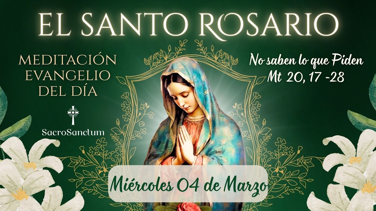 Santo Rosario Bíblico | 04 de Marzo de 2026 | No saben lo que piden - Lectio Divina