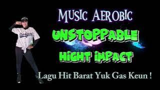 Music Aerobic UnStoppable Hight Impact - Yuk Merapat Pecinta Aerobic ! | Wiwix Djani