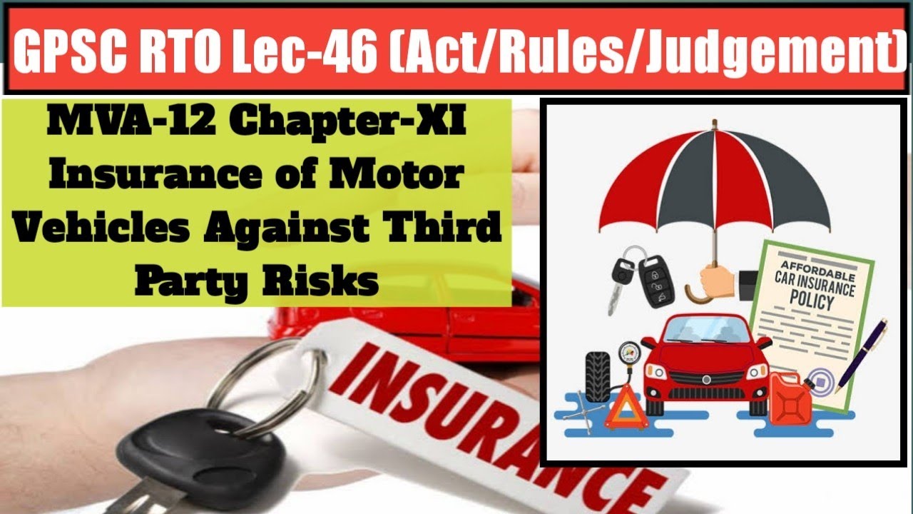 Act & Rule Lec 46: I MVA 12 I CHAPTER XI INSURANCE OF MOTOR VEHICLES AGAINST THIRD PARTY RISKS ...