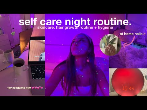 MY SELF CARE NIGHT ROUTINE! skincare, hair growth routine, at home nails + hygiene products 🌙