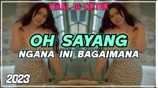 DJ OH SAYANG NGANA INI BAGAIMANA | SABAR DULU TA CUMA BADIAM | BA PINJAM TA PE BARANG - BY DJ GENK