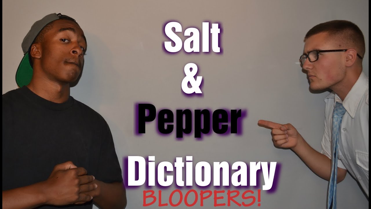 5. The Salt & Pepper Dictionary BLOOPERS Black Guy Ranting YouTube