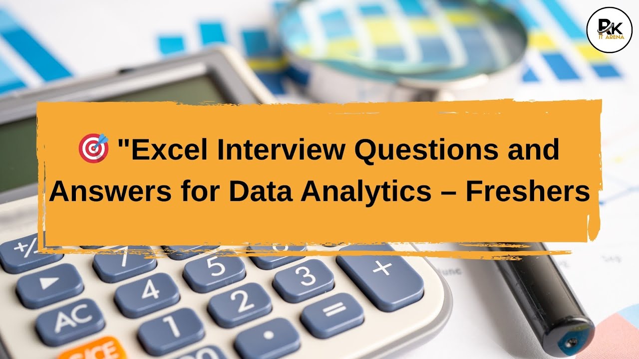 Excel Interview Questions & Answers for Data Analytics | Freshers Must Watch! | RK IT Arena