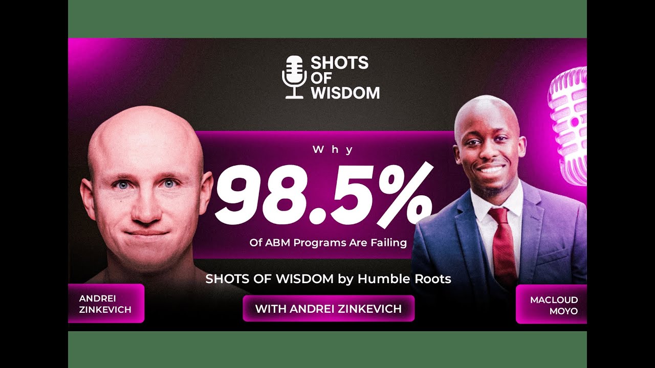 Why 98.5% of ABM Programs Are Failing: Fullfunnel.io, Andrei Zinkevich