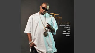 Something Real (Feat. Plies, Slim Thug, Brian Angel & Jodeci)