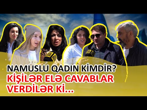 Namuslu qadın kimdir? - KİŞİLƏR GÖRÜN NƏ CAVABLAR VERDİ?!