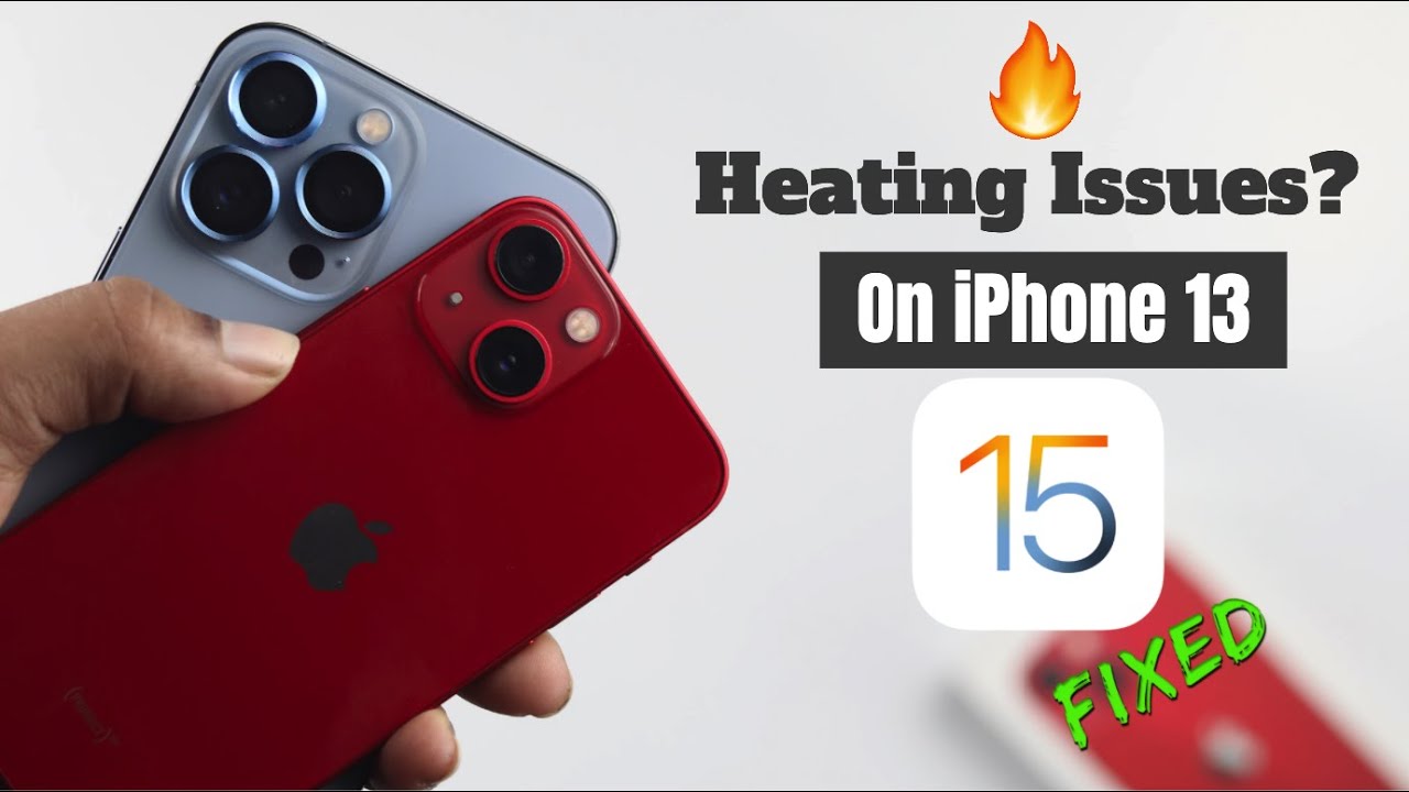 Why does iPhone 13 get hot?