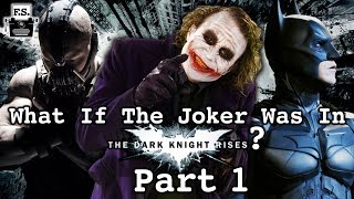 What If The Joker Was In The Dark Knight Rises? - YouTube