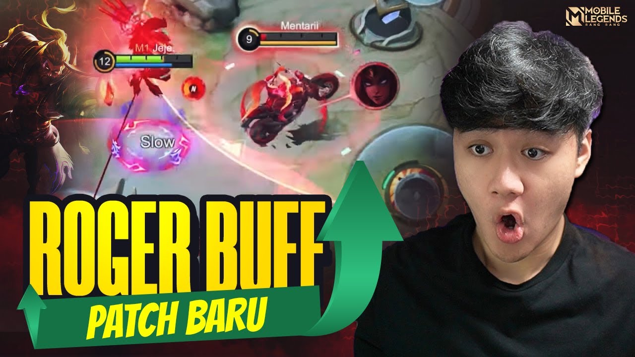 ROGER BUFF PATCH BARU BACK TO META DAMAGE SEMAKIN BESAR EARLY SNOWBALL ...